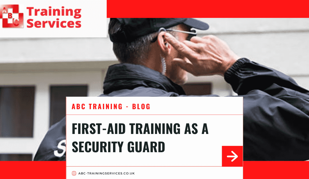 First Aid Training For Security Guard