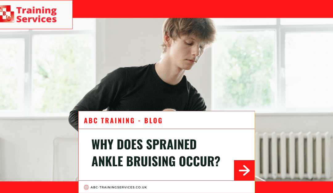 Why Does Sprained Ankle Bruising Occur? Understanding the Causes and Seeking Relief