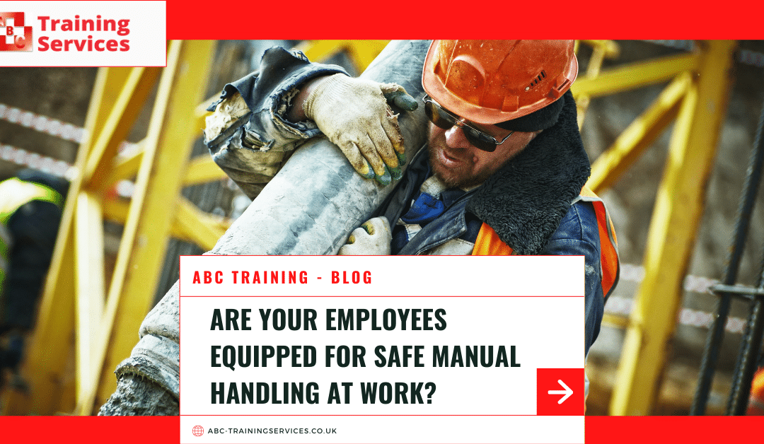 Are Your Employees Equipped for Safe Manual Handling at Work?