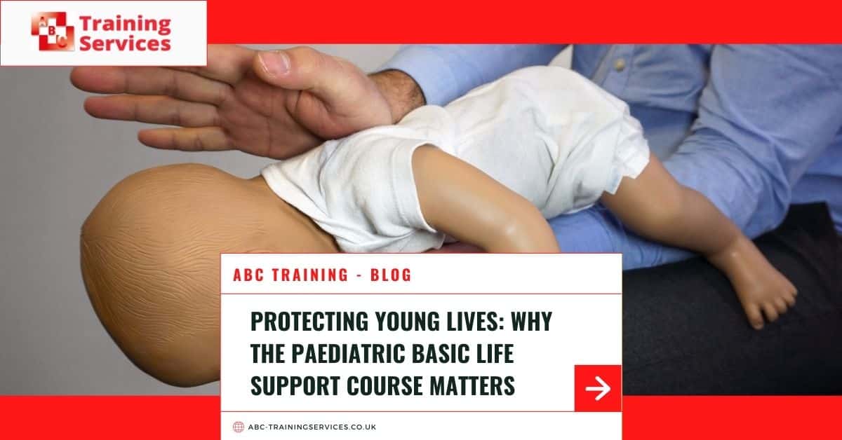 Paediatric Basic Life Support Course, paediatric first aid training, paediatric emergency, advanced first aid