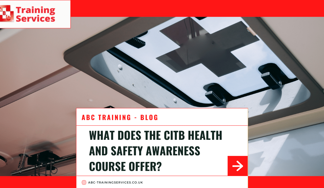 What Does the CITB Health and Safety Awareness Course Offer?
