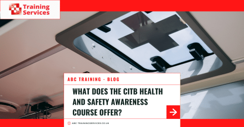 What Does the CITB Health and Safety Awareness Course Offer? - ABC Training