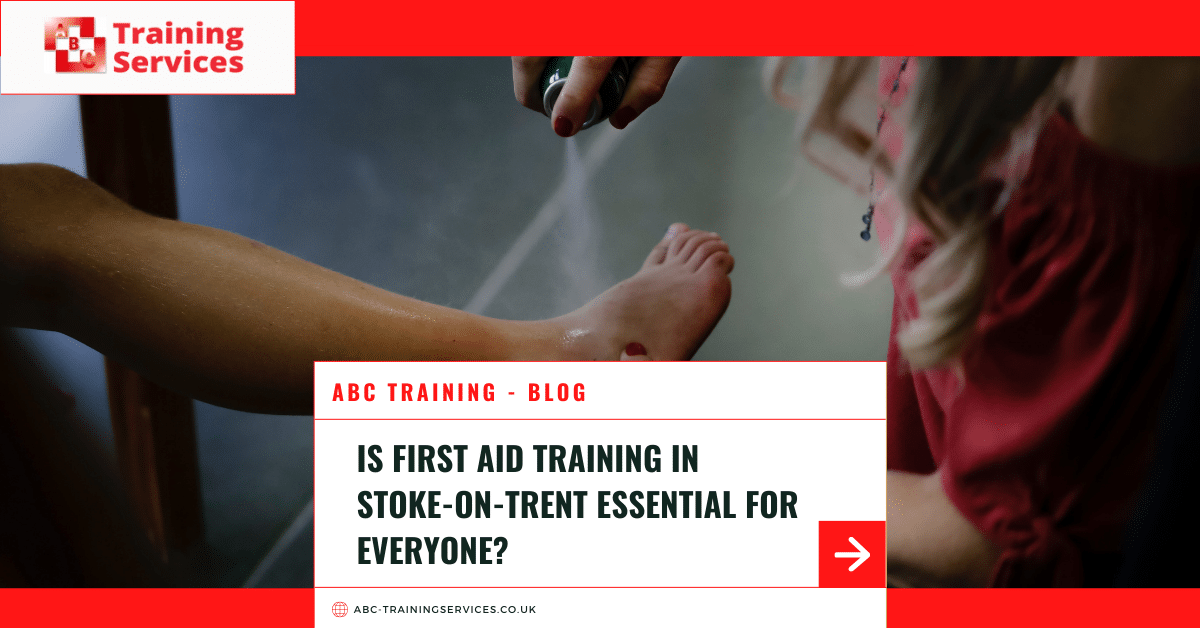 first aid training in Stoke-on-Trent, first aid training, Stoke-on-Trent, emergency response, safety skills, ABC Training Services, life-saving techniques, certification, workplace safety, community well-being
